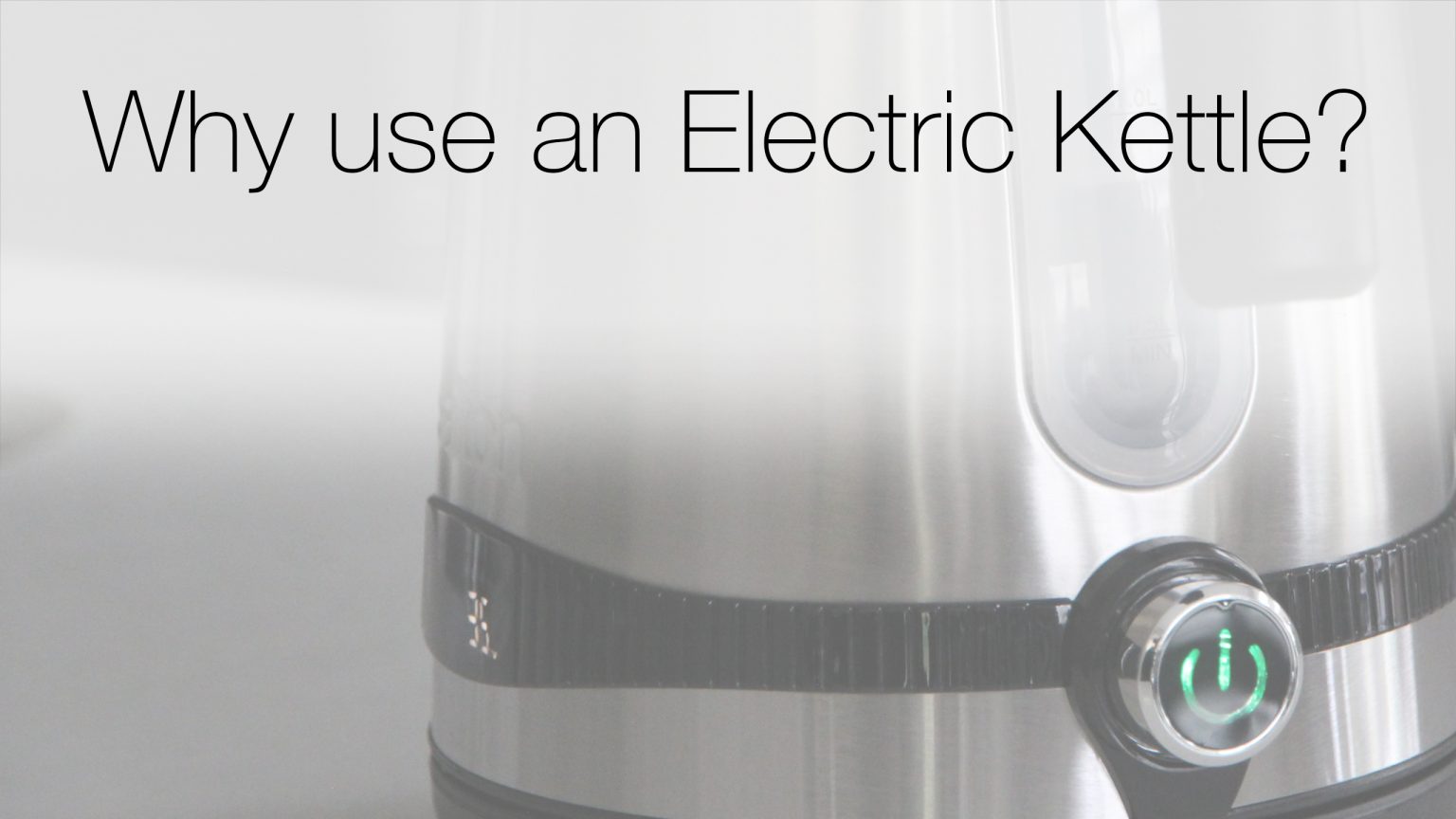 Why use an Electric Kettle?